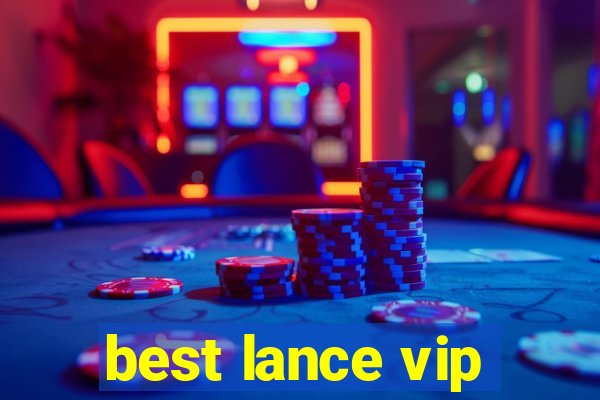 best lance vip